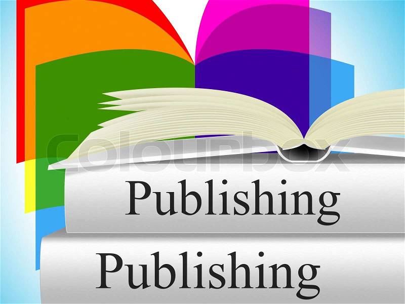 Books Publishing Meaning Press E-Publishing And Non-Fiction, stock photo