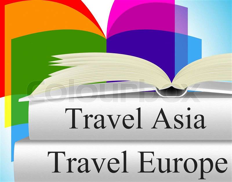Europe Travel Indicating Far East And Touring, stock photo