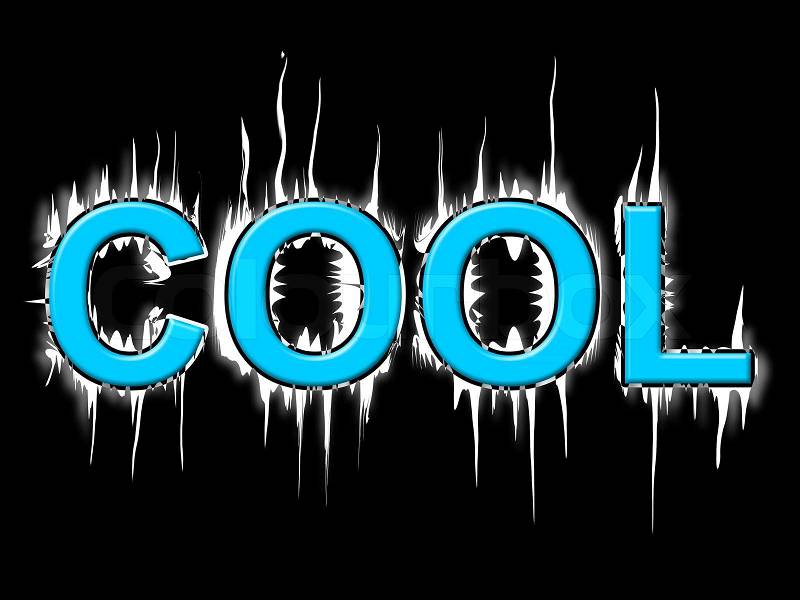 Cool Word Representing Freezing Coldness And Cold, stock photo