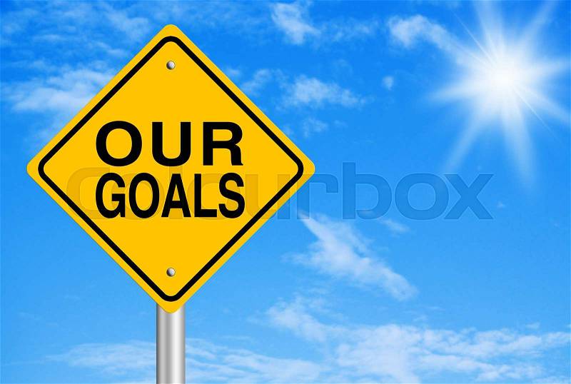 Our Goals text is on road sign with blue sky background, stock photo