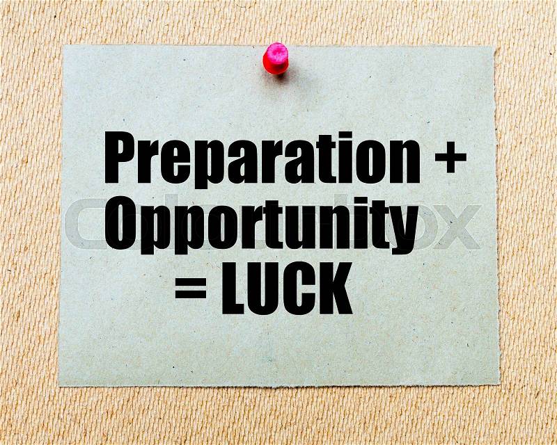 Preparation plus Opportunity equals Luck written on paper note pinned with red thumbtack on wooden board. Business conceptual Image, stock photo