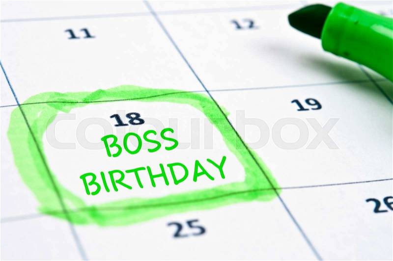 Calendar mark with Boss birthday, stock photo