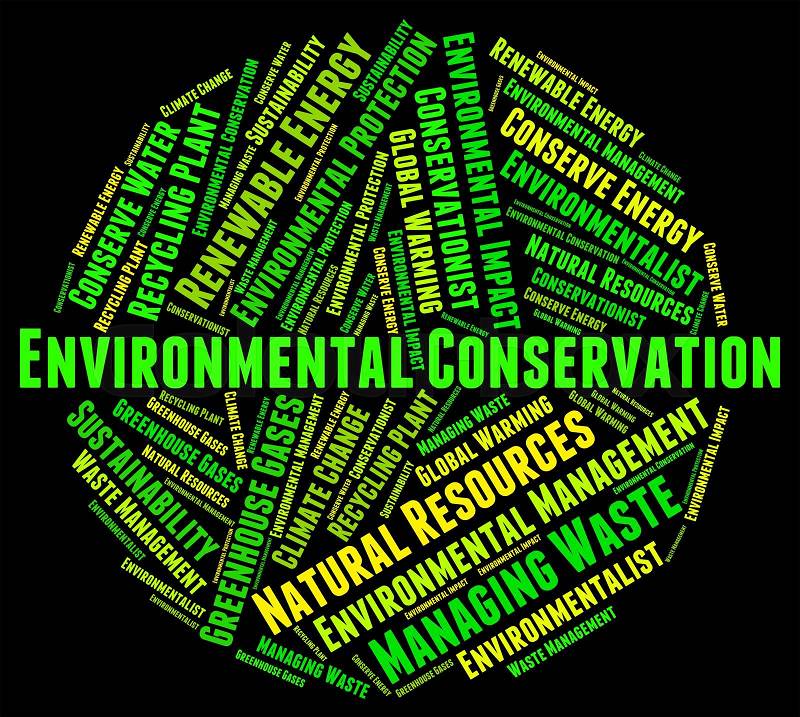 Environmental Conservation Indicates Preserving Sustainable And Conserve, stock photo