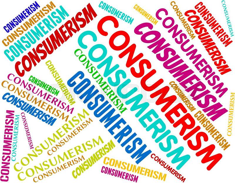 Consumerism Words Represents Commercial Activity And Commerce, stock photo