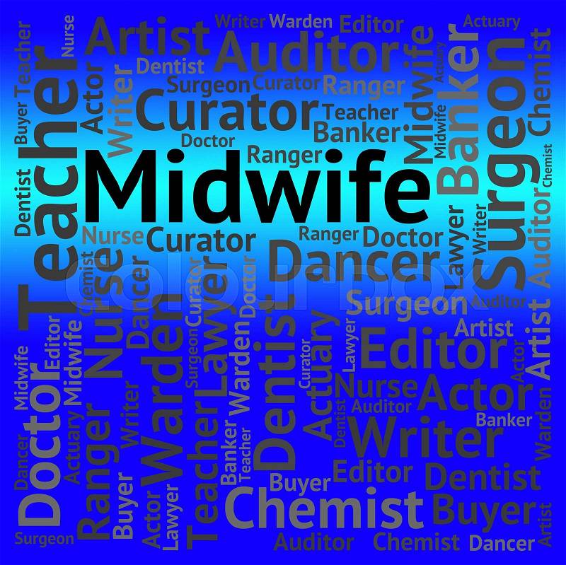 Midwife Job Representing Giving Birth And Words, stock photo