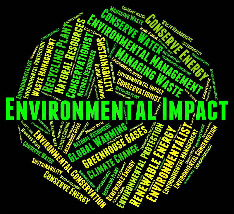 Environmental Impact Means Environmentally Consequence And Assessment, stock photo