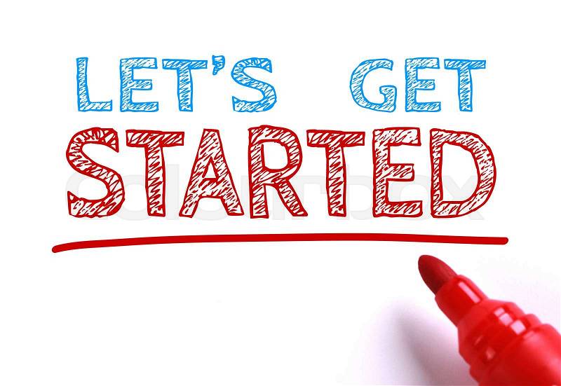 Text Let us get started with red marker aside is isolated on white paper background, stock photo