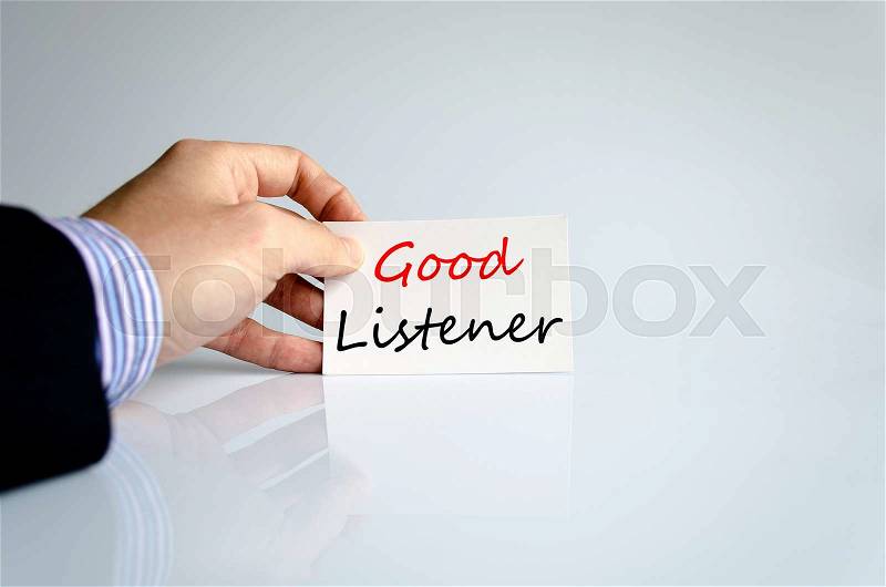 Good listener text concept isolated over white background, stock photo