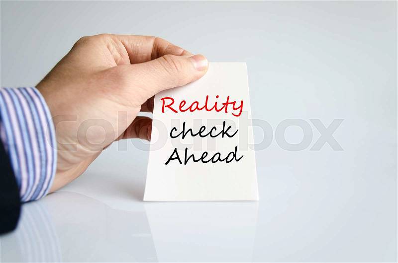 Reality check ahead text concept isolated over white background, stock photo