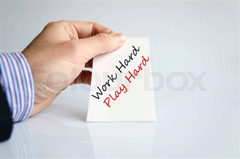 Work hard play hard text concept isolated over white background, stock photo