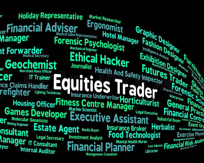 Equities Trader Indicating Stock Market And Occupations, stock photo