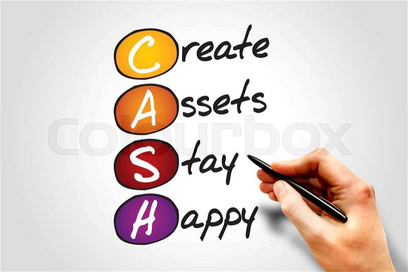 Create Assets Stay Happy (CASH) , business concept acronym, stock photo