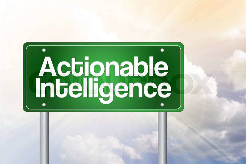 Actionable Intelligence Green Road Sign concept, stock photo