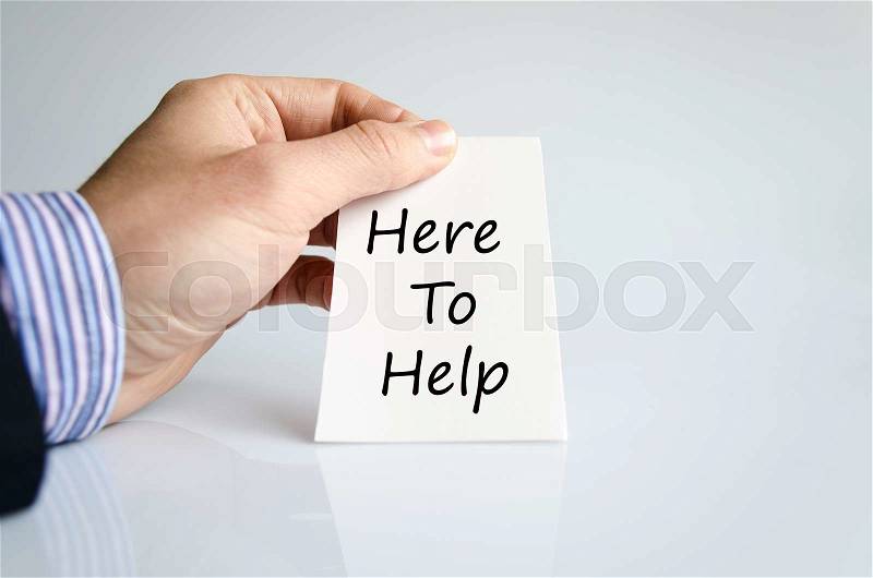 Here to help text concept isolated over white background, stock photo
