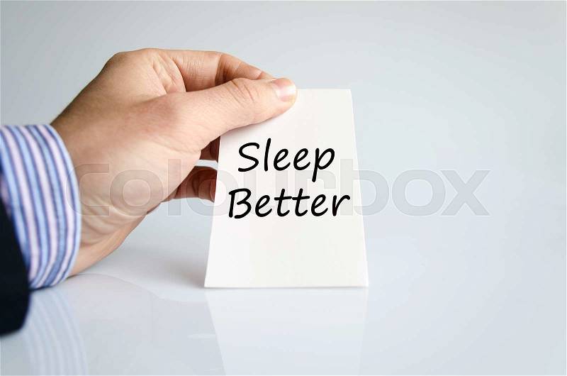 Sleep better text concept isolated over white background, stock photo