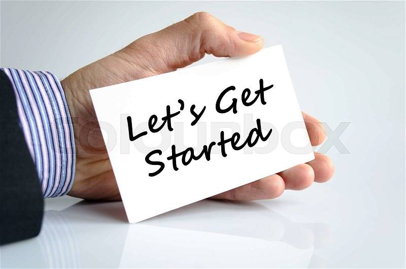 Let\'s get started text concept isolated over white background, stock photo