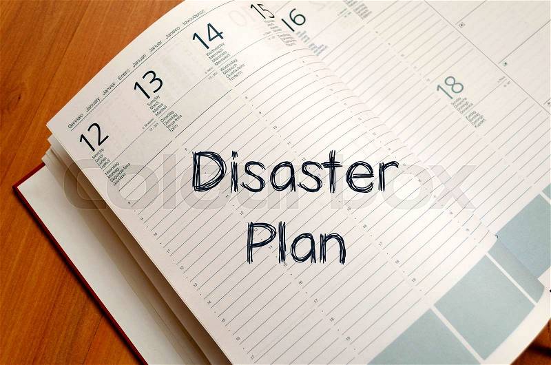 Disaster plan text concept write on notebook , stock photo
