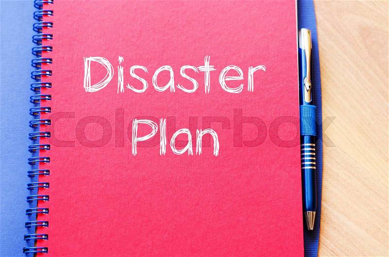 Disaster plan text concept write on notebook with pen, stock photo