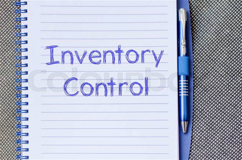 Inventory control text concept write on notebook with pen, stock photo