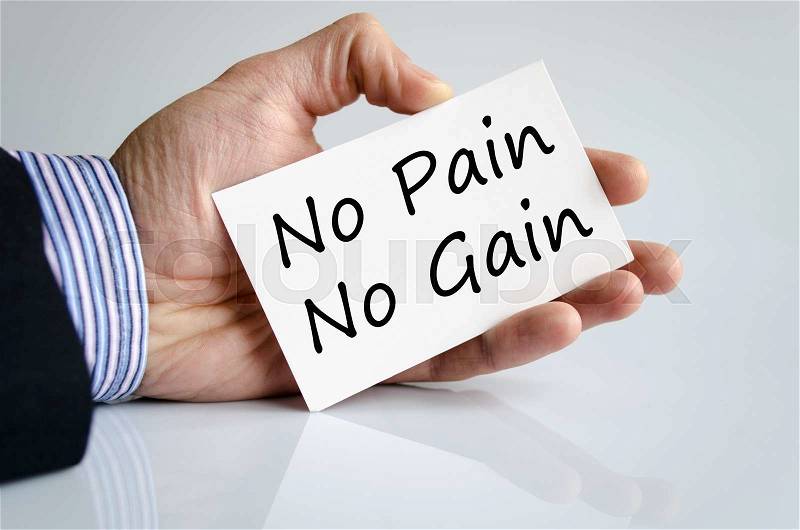 No pain no gain text concept isolated over white background, stock photo