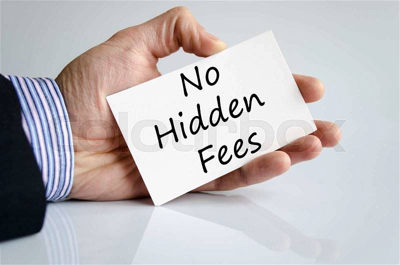 No hidden fees text concept isolated over white background, stock photo