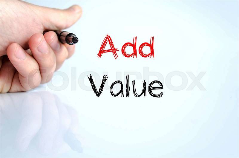 Add value text concept isolated over white background, stock photo