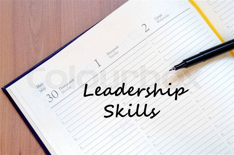Leadership skills text concept write on notebook with pen, stock photo