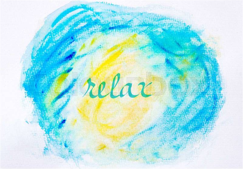Inspirational abstract water color textured background in blue and yellow colors, RELAX message, stock photo