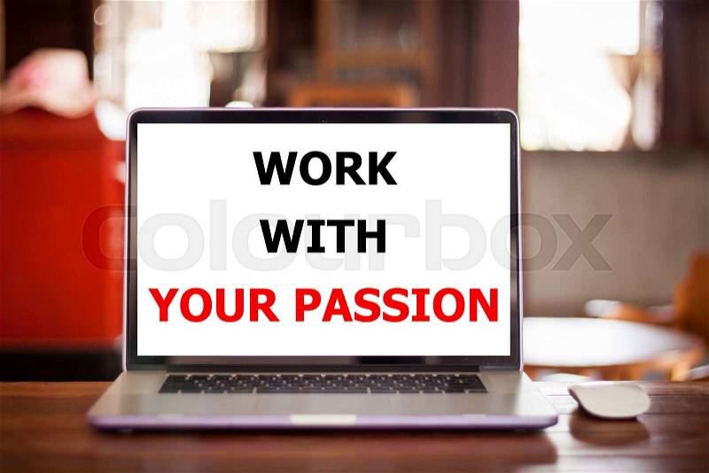 Work with your passion inspirational quote, stock photo, stock photo