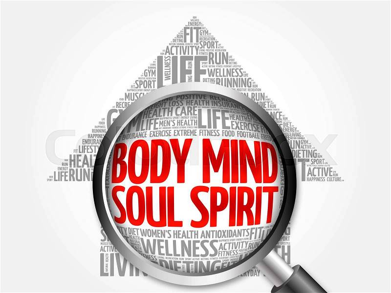 Body Mind Soul Spirit arrow word cloud with magnifying glass, health concept , stock photo