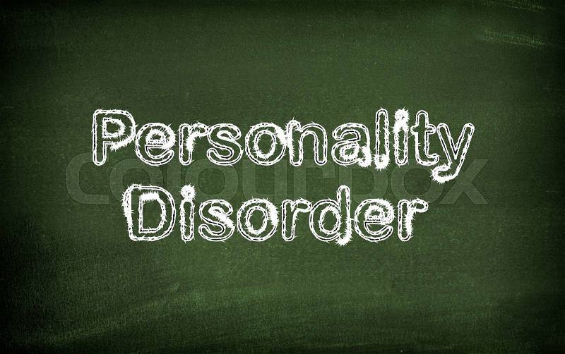 Personality disorder written on blackboard, stock photo