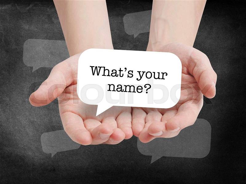 Whats your name written on a speechbubble, stock photo