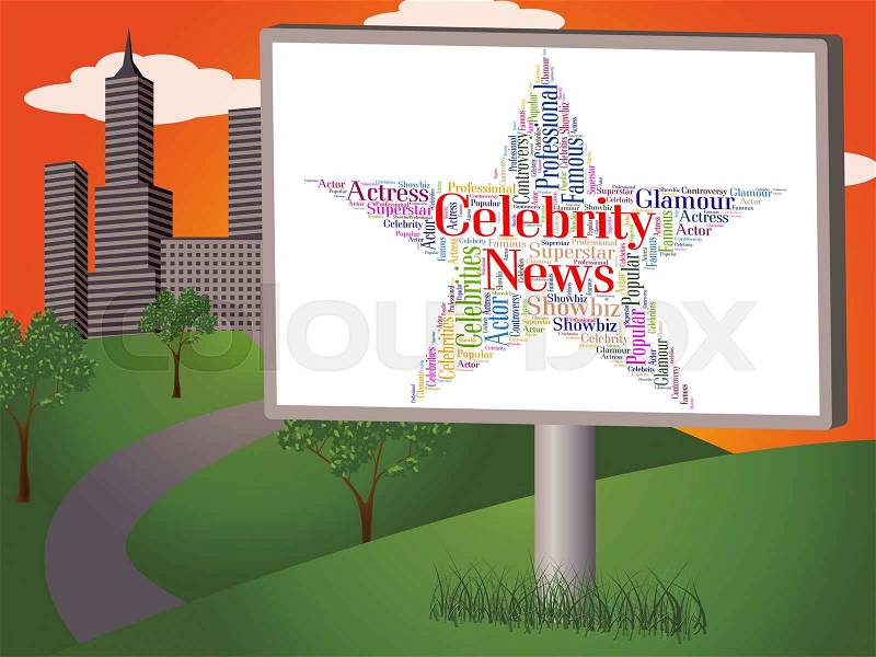 Celebrity News Represents Word Notorious And Newsletter, stock photo