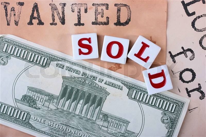 Creative on a theme wanted sold, with use of the American denomination and old headings from announcements, stock photo