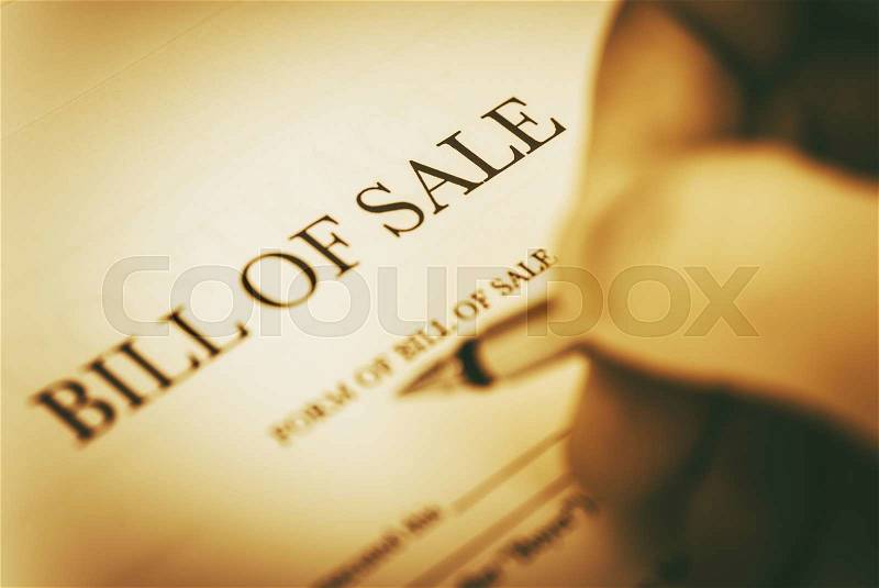 Bill of Sale Legal Document Signing Concept, stock photo