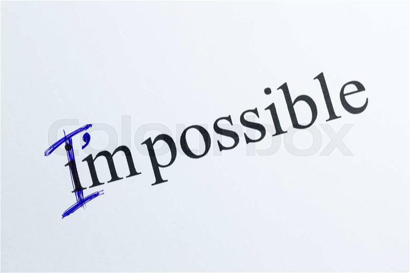 Change the word impossible to I am possible you can change by yourself, stock photo