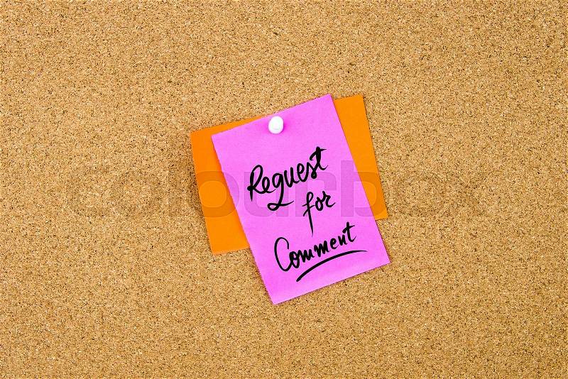 Request For Comment written on paper note pinned on cork board with white thumbtack, copy space available, stock photo