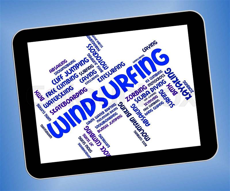 Windsurfing Word Representing Sail Boarding And Windsurfers , stock photo