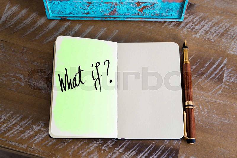 Handwritten question What If ?, stock photo
