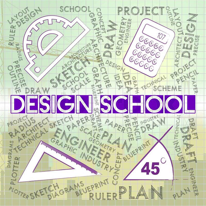 Design School Indicating Educate Designed And Studying, stock photo