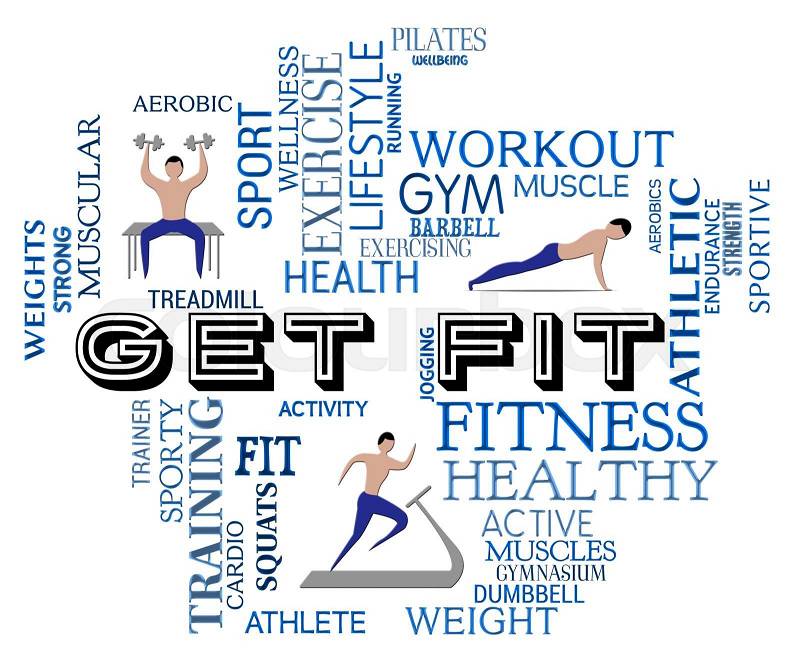 Get Fit Represents Working Out And Exercising, stock photo