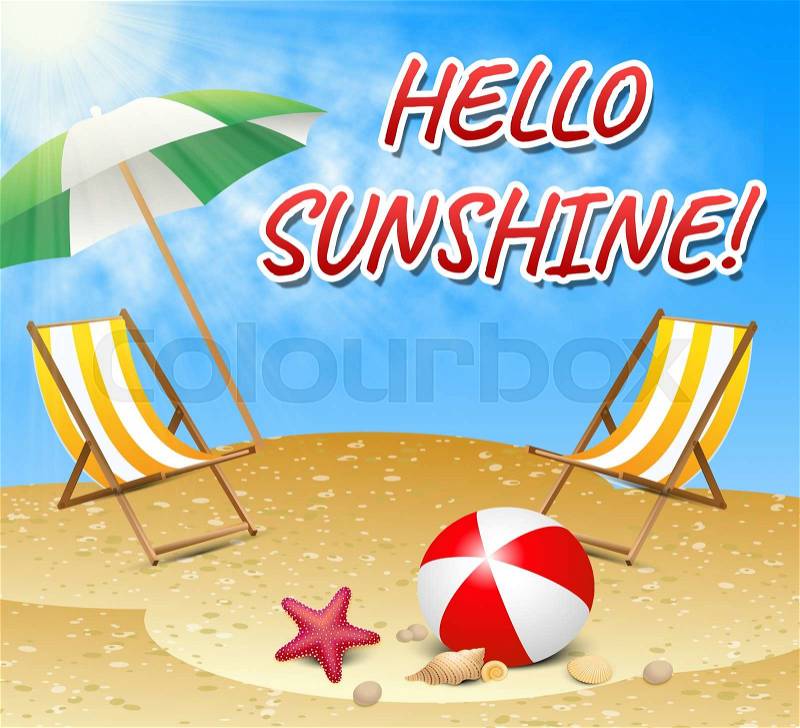 Hello Sunshine Indicating Coasts Summer And Seafront, stock photo