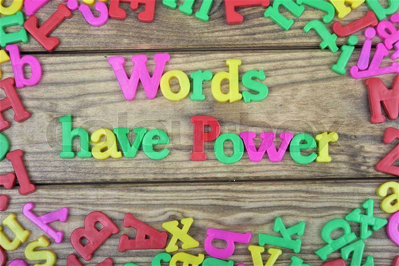 Words have power text on wooden table, stock photo