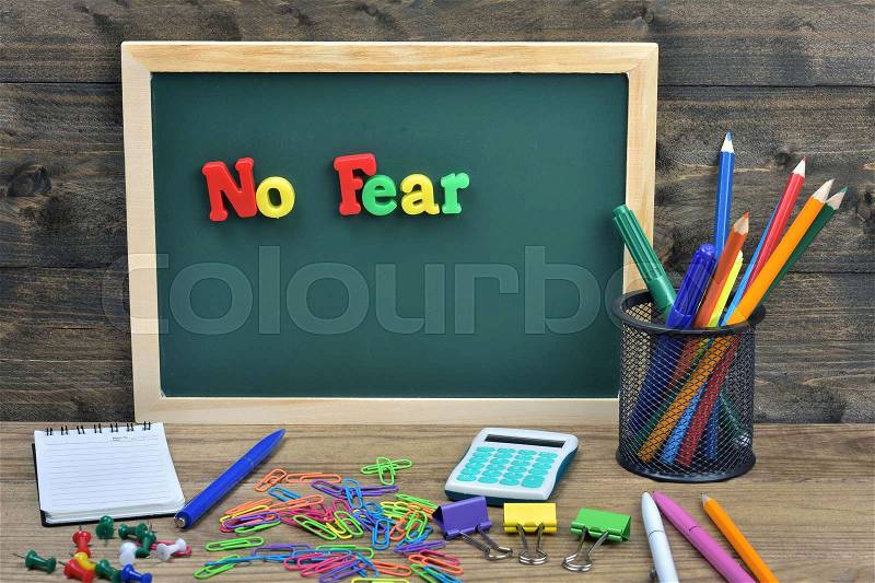 No fear word on school board , stock photo