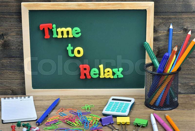 Time to relax word on school board , stock photo