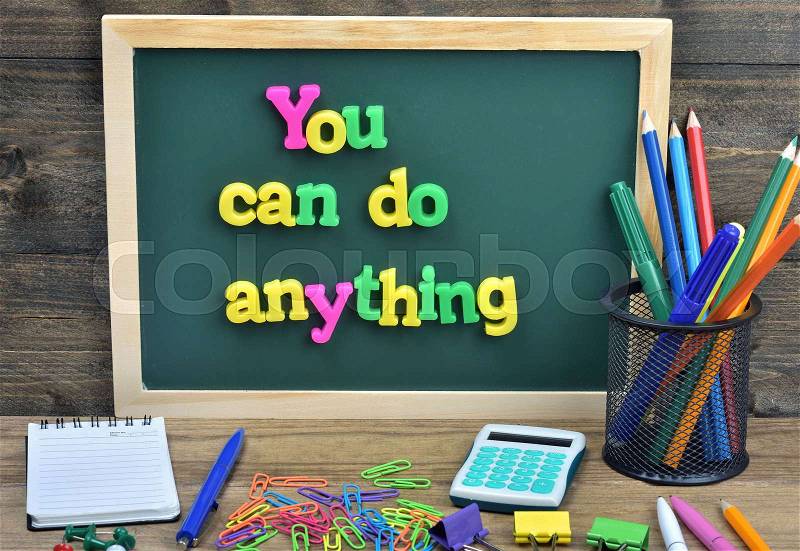 You can do anything word on school board , stock photo