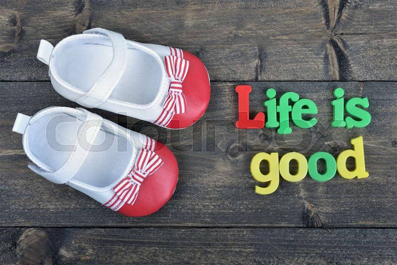 Life is good word on wooden table, stock photo
