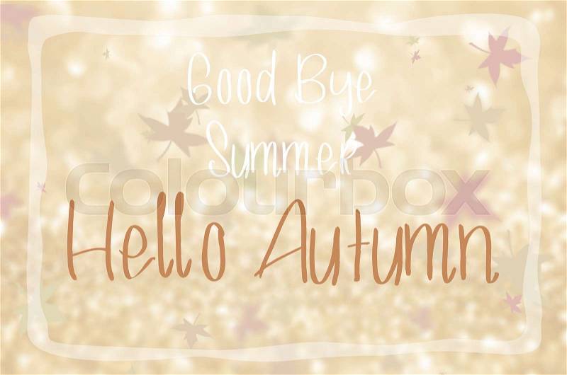 Good bye summer Hello autumn, stock photo