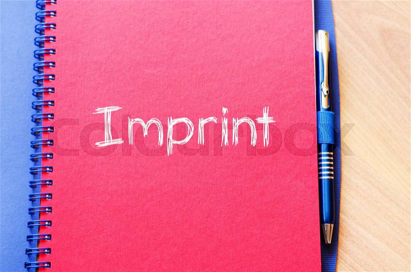 Imprint text concept write on notebook, stock photo