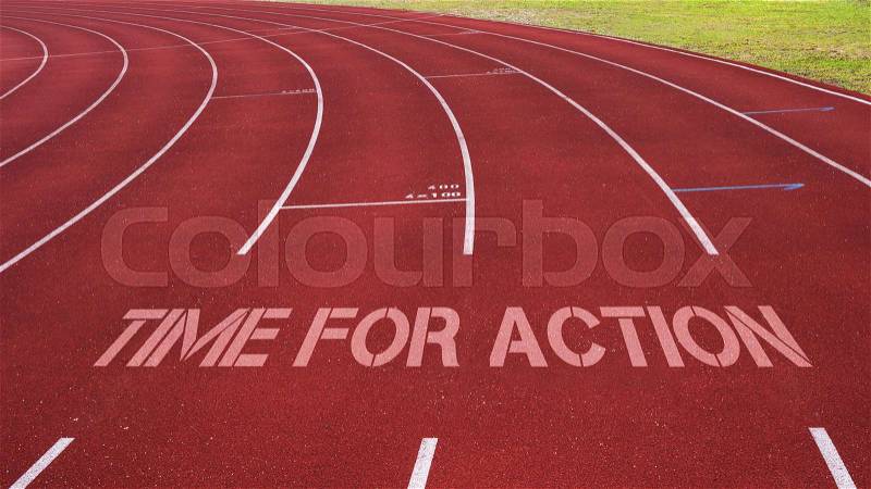 Motivational quote written on running track : Time For Action, stock photo